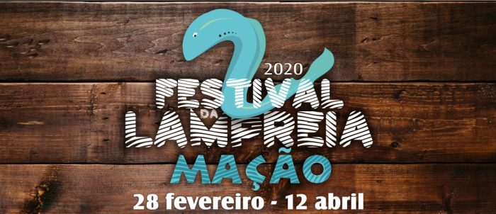 FESTIVAL DA LAMPREIA EM MAÇÃO 2020 - O concelho de Mação vai receber mais um Festival da Lampreia entre 28 de fevereiro e 12 de abril 2020 com a participação de 8 restaurantes.