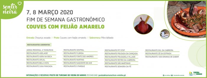FIM DE SEMANA GASTRONÓMICO DAS COUVES COM FEIJÃO AMARELO 2020 - A gastronomia de Vieira do Minho está intimamente ligada às principais atividades económicas, isto é, aos recursos naturais do concelho, sejam eles provenientes da produção agrícola ou da criação animal.