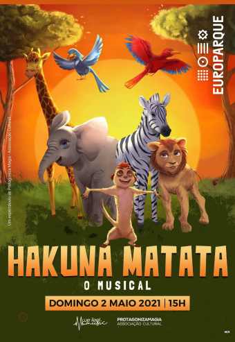 HAKUNA MATATA – O MUSICAL | EUROPARQUE