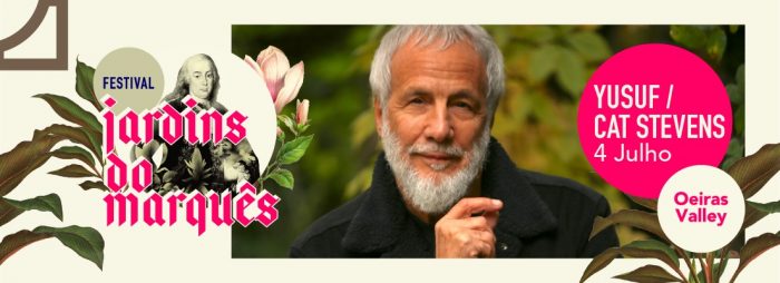 YUSUF-CAT STEVENS - FESTIVAL JARDINS DO MARQUÊS | OEIRAS VALLEY - Quem não se lembra de Cat Stevens, hoje Yusuf? Esta verdadeira lenda, vai atuar no Festival Jardins do Marquês no próximo dia 4 de Julho.