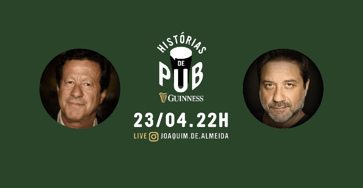GUINNESS JUNTA JOAQUIM DE ALMEIDA E ‘ARTURITO’ NO ARRANQUE DAS ‘HISTÓRIAS DE PUB’