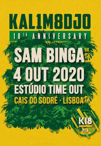 KALIMODJO 18 ANNIVERSARY PT3 W/ SAM BINGA | ESTÚDIO TIME OUT