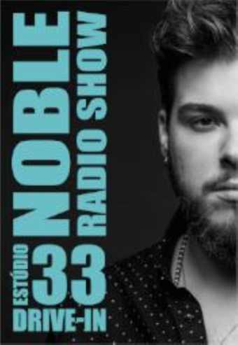 NOBLE RADIOSHOW – DRIVE IN | ANSIÃO