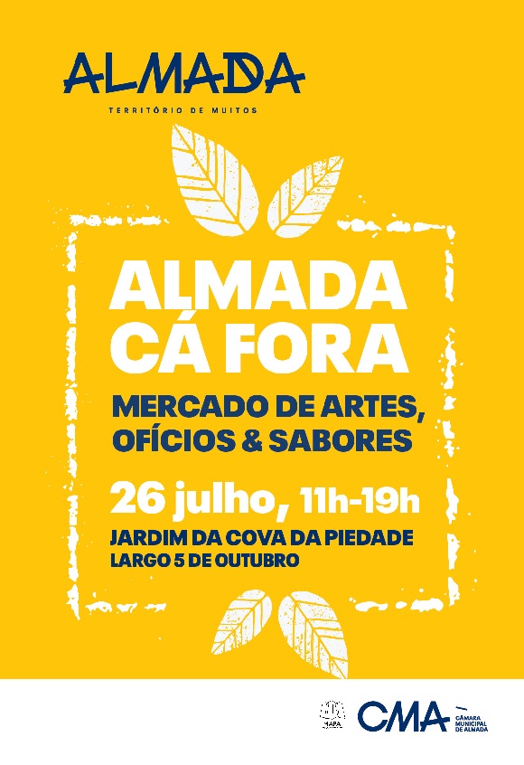 O Almada Cá Fora é um mercado que se destina a promover a produção portuguesa nas áreas das artes, sabores, ofícios e design de produtos de autor e que acontece em espaços exteriores da cidade de Almada.