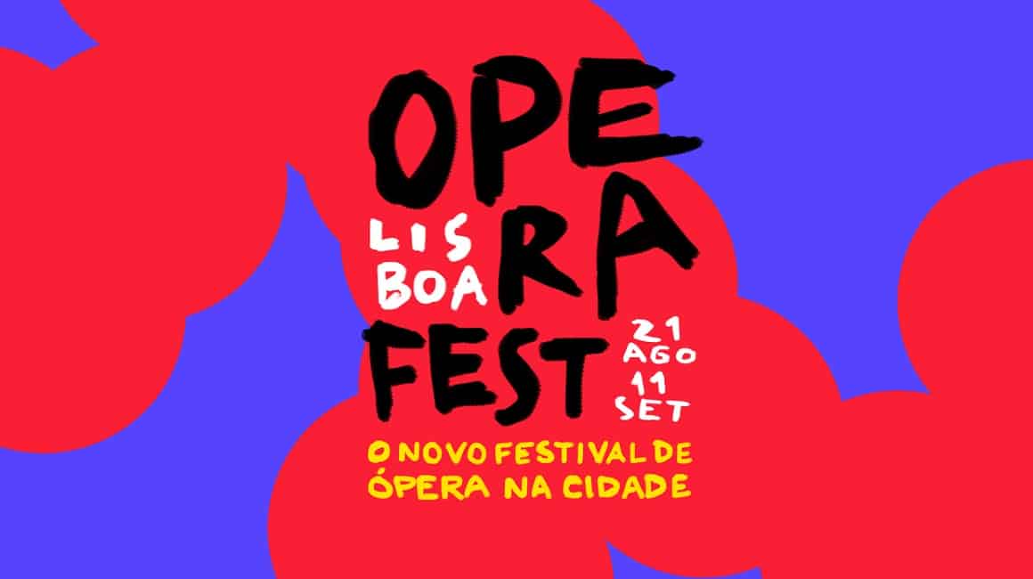 OPERAFEST LISBOA O NOVO FESTIVAL DE ÓPERA DA CIDADE