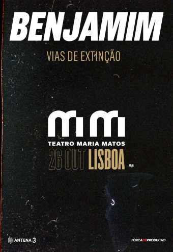 BENJAMIM – VIAS DE EXTINÇÃO | LISBOA