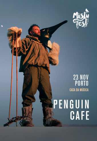 PENGUIN CAFE | MISTY FEST – CASA DA MÚSICA