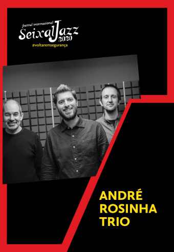 SEIXALJAZZ 2020 | ANDRÉ ROSINHA TRIO