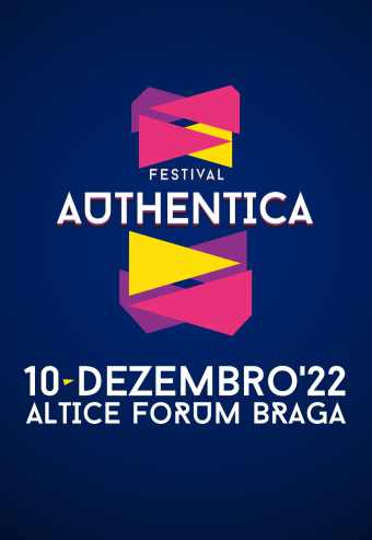 FESTIVAL AUTHENTICA 2022 – 10 DEZ | BRAGA