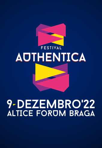 FESTIVAL AUTHENTICA 2022 – 9 DEZ | BRAGA