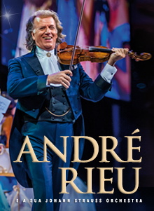 ANDRÉ RIEU E A SUA ORQUESTRA JOHANN STRAUSS – 2022 | LISBOA