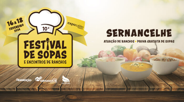 10º FESTIVAL DE SOPAS E ENCONTRO DE RANCHOS 2024 - Promovido pelo Município de Sernancelhe, vai decorrer de 16 a 18 de Fevereiro, o 10º Festival de Sopas e Encontro de Ranchos 2024, no Expo Salão.