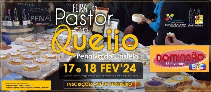 FEIRA DO PASTOR E DO QUEIJO 2024 | PENALVA DO CASTELO - Nos dias 17 e 18 de fevereiro, decorre em Penalva do Castelo, mais uma edição da tradicional Feira do Pastor e do Queijo, promovida pela Câmara Municipal. 