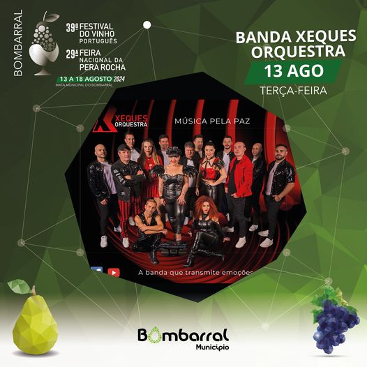 39º FESTIVAL DO VINHO PORTUGUÊS - 29ª FEIRA NACIONAL DA PERA ROCHA | BOMBARRAL - O 39º Festival do Vinho Português e a 29.ª Feira Nacional da Pera Rocha decorrem no Bombarral de 13 a 18 de agosto.