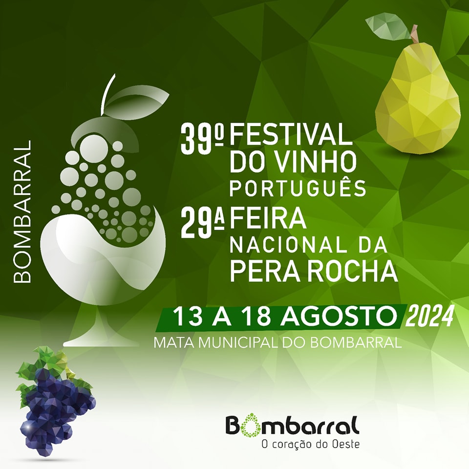 39º FESTIVAL DO VINHO PORTUGUÊS – 29ª FEIRA NACIONAL DA PERA ROCHA | BOMBARRAL