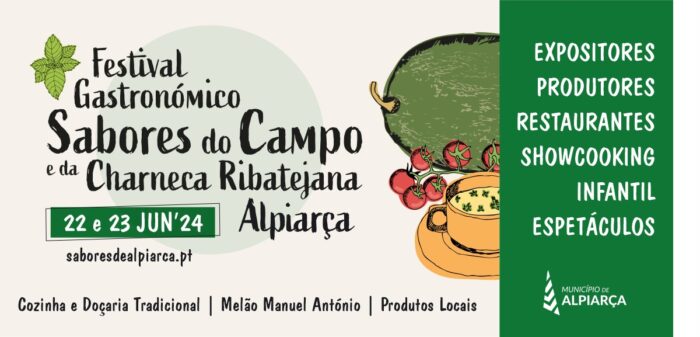 FESTIVAL GASTRONÓMICO SABORES DO CAMPO E DA CHARNECA RIBATEJANA 2024 - Um grande evento gastronómico vai ter lugar em Alpiarça nos dias 22 e 23 de junho. É a primeira edição de um evento que tem tudo para se tornar uma referência, e será no Parque do Carril, um espaço de grande beleza natural, junto à Vala Real de Alpiarça.