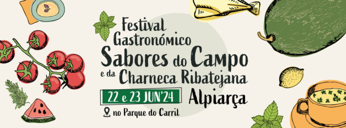 FESTIVAL GASTRONÓMICO SABORES DO CAMPO E DA CHARNECA RIBATEJANA 2024 - Um grande evento gastronómico vai ter lugar em Alpiarça nos dias 22 e 23 de junho. É a primeira edição de um evento que tem tudo para se tornar uma referência, e será no Parque do Carril, um espaço de grande beleza natural, junto à Vala Real de Alpiarça.