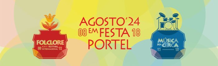 AGOSTO EM FESTA 2024 | PORTEL - O Agosto em Festa 2024 está a chegar a Portel de 08 a 18 de agosto. São as noites quentes de verão, que abrem com o Festival Internacional de Folclore que assim marcará novamente o início das festividades, passando depois para a Cerca de S. Paulo, com os concertos e atividades previstas.
