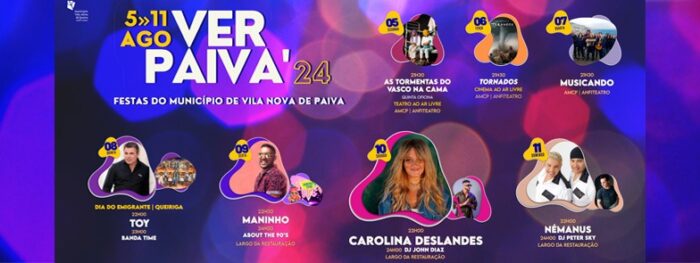 VER PAIVA 2024 | FESTAS DO MUNICIPIO DE V.N.DE PAIVA - A VER PAIVA 2024, Festas do Município de Vila Nova de Paiva decorrem de 05 a 11 de agosto.