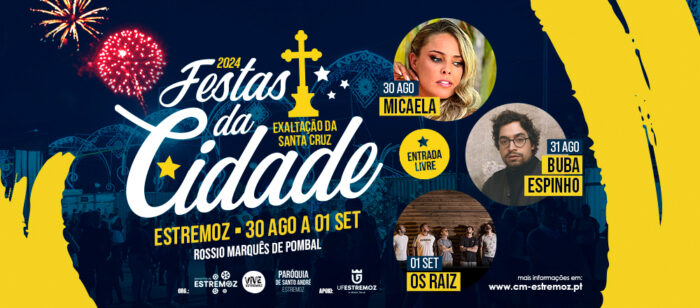 FESTAS DA CIDADE DE ESTREMOZ 2024 - As Festas da Cidade de Estremoz 2024 ou Festas de Exaltação da Santa Cruz, realizam-se nos dias 30 e 31 de agosto e 01 de setembro.