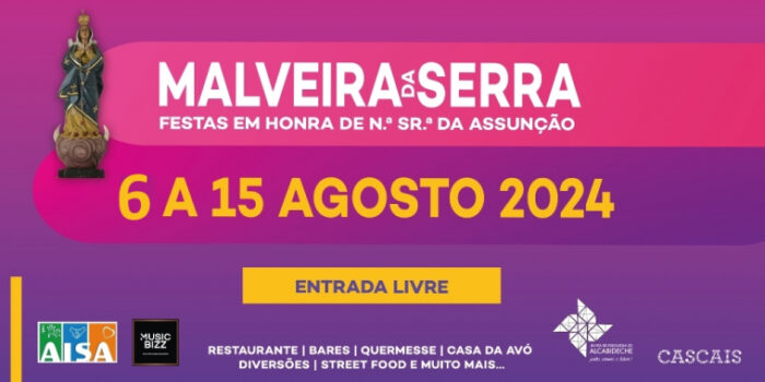 FESTAS DA MALVEIRA DA SERRA 2024 - As Festas da Malveira da Serra 2024, em Honra de Nossa Senhora da Assunção, estão de regresso de 6 a 15 de agosto. Com os habituais divertimentos, bancas de artesanato, farturas e quermesse. 