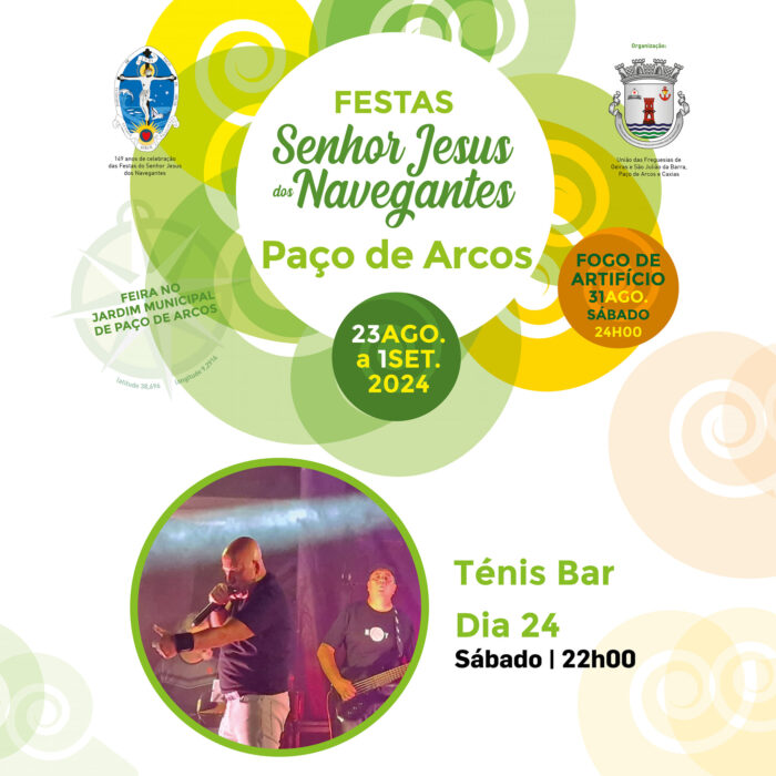 FESTAS SENHOR JESUS DOS NAVEGANTES 2024 | PAÇO DE ARCOS - Paço de Arcos vai estar em festa entre 23 de agosto e 01 de setembro, para mais uma edição com dez dias de festa, para as celebrações em honra do Senhor Jesus dos Navegantes.