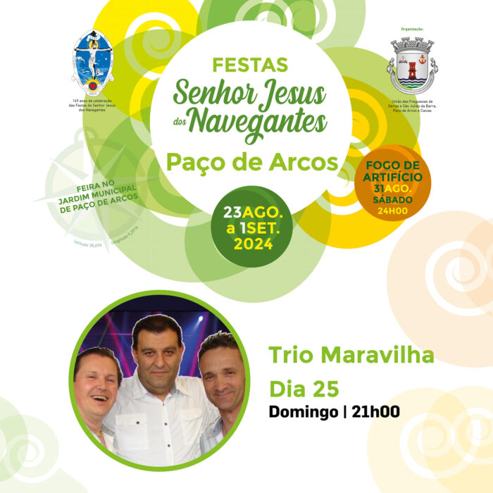 FESTAS SENHOR JESUS DOS NAVEGANTES 2024 | PAÇO DE ARCOS - Paço de Arcos vai estar em festa entre 23 de agosto e 01 de setembro, para mais uma edição com dez dias de festa, para as celebrações em honra do Senhor Jesus dos Navegantes.