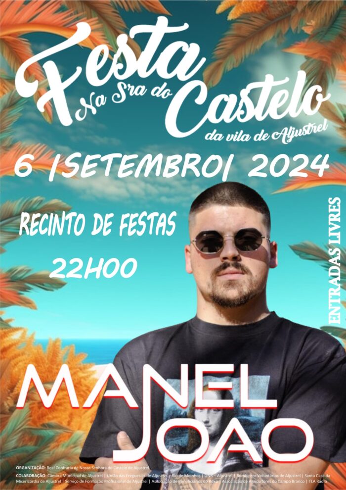 FESTA EM HONRA DE NOSSA SENHORA DO CASTELO 2024 | ALJUSTREL - De 04 a 08 de setembro, decorre na vila de Aljustrel a Festa em Honra de Nossa Senhora do Castelo.