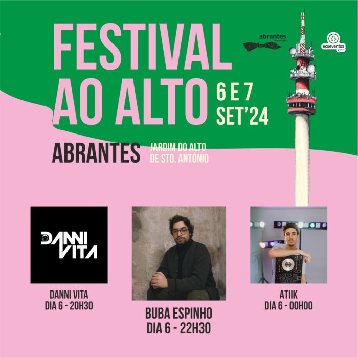 FESTIVAL AO ALTO 2024 | ABRANTES - Abrantes vai voltar a receber o  Festival ao Alto, nos dias 06 e 07 de setembro, no Jardim do Alto de Santo António, festival este que marca o final do verão e o início de um novo ciclo, com o regresso às aulas e às novas rotinas.