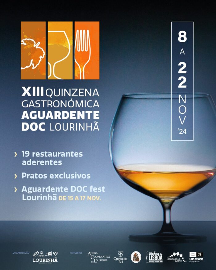 13ª QUINZENA GASTRONÓMICA DA AGUARDENTE DOC | LOURINHÃ - De 8 a 22 de novembro de 2024, o município da Lourinhã será palco de mais uma celebração gastronómica de excelência, com a 13ª edição da Quinzena Gastronómica da Aguardente DOC Lourinhã. Organizado pela Câmara Municipal da Lourinhã, o evento conta com a colaboração dos produtores locais, como a Adega Cooperativa da Lourinhã e a Quinta do Rol, e com o apoio da Comissão Vitivinícola da Região de Lisboa.