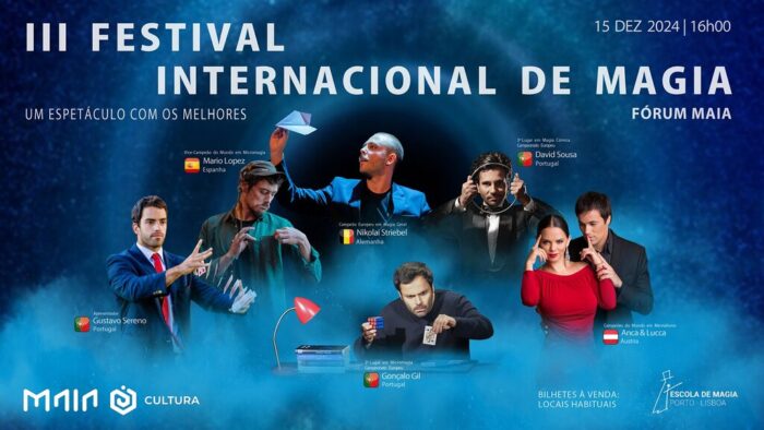 III FESTIVAL INTERNACIONAL DE MAGIA | MAIA 2024 - O III Festival Internacional de Magia, vai realizar-se no dia 15 de dezembro, no Fórum da Maia, um espetáculo familiar que reúne mágicos premiados em campeonatos mundiais e europeus, prometendo uma tarde mágica e surpreendente.