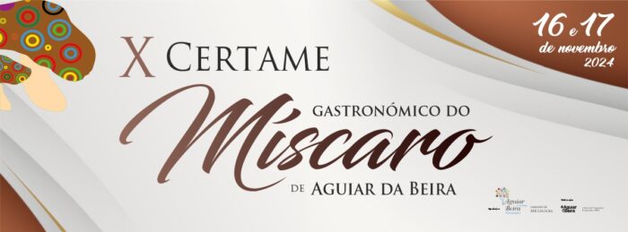 X CERTAME GASTRONÓMICO DO MÍSCARO 2024 | AGUIAR DA BEIRA - O Certame Gastronómico do Míscaro de Aguiar da Beira, está de regresso nos dias 16 e 17 de novembro. Ao longo de todo o fim-de-semana, o Pavilhão Gimnodesportivo vai receber novamente este evento que assinala a sua 10.ª edição! 
