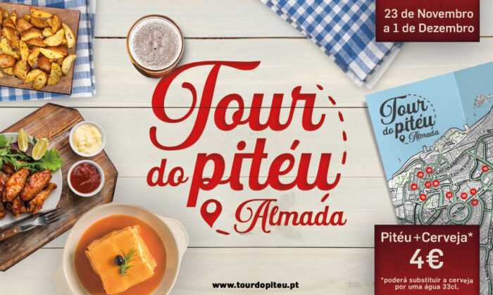 TOUR DO PITÉU 2024 | ALMADA - De 23 de novembro a 01 de dezembro, ocorre mais uma edição, este ano a sétima da Tour do Pitéu, no concelho de Almada. Um evento gastronómico, de referência nacional, onde participam alguns dos melhores restaurantes e tascas, que percorrem as freguesias de Almada, Cacilhas, Pragal e Cova da Piedade.
